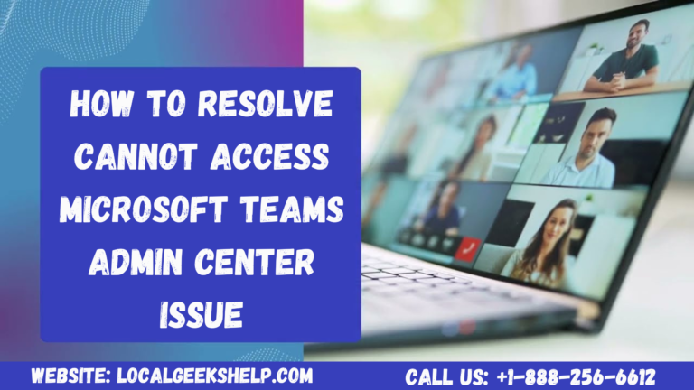 Cannot access Microsoft Teams Admin Center