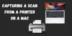Capturing a Scan From a Printer on a Mac