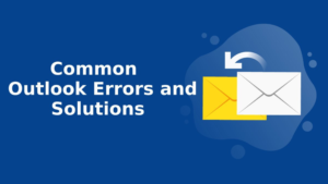 Outlook Common Mistakes to Avoid During Troubleshooting